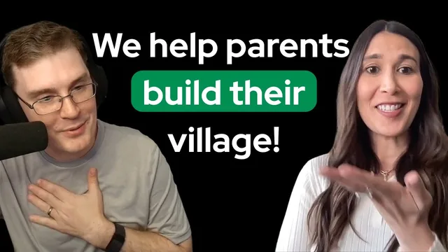 YouTube thumbnail: Matt Burns and Georgia Kastaris on a podcast call, captioned We help parents build their village.